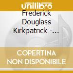 Frederick Douglass Kirkpatrick - Square Dance With Soul cd