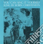 Robin Christenson - You Can Sing It Yourself, Vol. 2