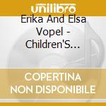 Erika And Elsa Vopel - Children'S Folk Songs Of Germany cd musicale di Erika And Elsa Vopel