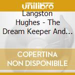 Langston Hughes - The Dream Keeper And Other Poems cd