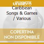 Caribbean Songs & Games / Various cd