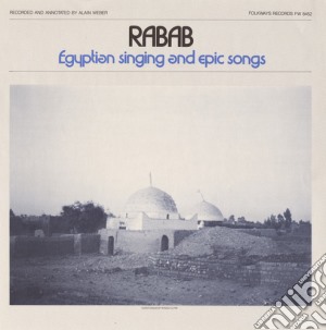 Rabab: Egyptian Singing And Epic Songs / Various cd musicale