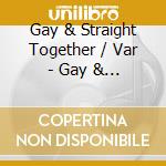 Gay & Straight Together / Var - Gay & Straight Together / Var cd