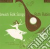 Ruth Rubin - Jewish Folk Songs cd
