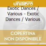 Exotic Dances / Various - Exotic Dances / Various cd
