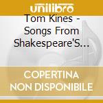 Tom Kines - Songs From Shakespeare'S Plays cd