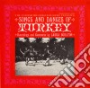 Songs Dances Of Turkey / Various cd