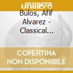 Bulos, Afif Alvarez - Classical Arabic Music cd