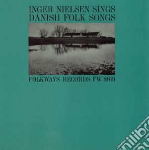 Inger Nielsen - Inger Nielsen Sings Danish Folk Songs cd musicale di Inger Nielsen