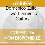 Domenico Zullo - Two Flamenco Guitars cd