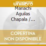 Mariachi Aguilas Chapala / Various cd