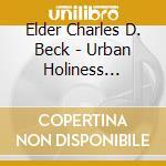 Elder Charles D. Beck - Urban Holiness Service cd
