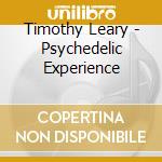 Timothy Leary - Psychedelic Experience cd