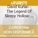 David Kurlan - The Legend Of Sleepy Hollow: By Washington Irving cd