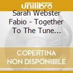 Sarah Webster Fabio - Together To The Tune Of Coltrane'S Equinox