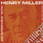 Henry Miller - An Interview With Henry Miller cd
