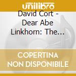 David Cort - Dear Abe Linkhorn: The Satire Of The Civil War cd musicale di David Cort