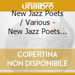 New Jazz Poets / Various - New Jazz Poets / Various cd