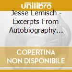 Jesse Lemisch - Excerpts From Autobiography Of Benjamin Franklin cd musicale di Jesse Lemisch