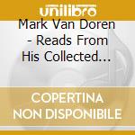 Mark Van Doren - Reads From His Collected And New Poems cd musicale di Mark Van Doren