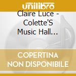 Claire Luce - Colette'S Music Hall (L'Envers Du Music-Hall)