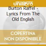Burton Raffel - Lyrics From The Old English cd musicale di Burton Raffel