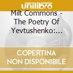 Milt Commons - The Poetry Of Yevtushenko: Vol. 1 - Zima Junction cd musicale di Milt Commons