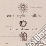 Kathleen Danson Read - Early English Ballads