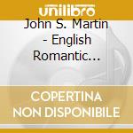 John S. Martin - English Romantic Poetry: Read By John S. Martin cd musicale di John S. Martin