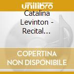 Catalina Levinton - Recital Poetico cd musicale