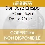 Don Jose Crespo - San Juan De La Cruz: Poesias 1 cd