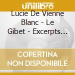 Lucie De Vienne Blanc - Le Gibet - Excerpts From La Fin De Satan: By Victo cd musicale di Lucie De Vienne Blanc