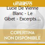 Lucie De Vienne Blanc - Le Gibet - Excerpts From La Fin De Satan: By Victo cd