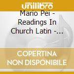 Mario Pei - Readings In Church Latin - Virgil And Horace cd musicale di Mario Pei