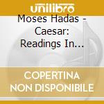 Moses Hadas - Caesar: Readings In Latin And English cd