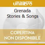 Grenada Stories & Songs cd musicale