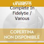 Complete In Fidelytie / Various cd musicale