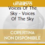 Voices Of The Sky  - Voices Of The Sky cd