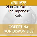 Shin'Chi Yuize - The Japanese Koto cd