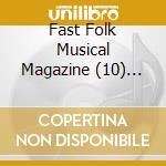 Fast Folk Musical Magazine (10) The Mai 7 / Various cd musicale
