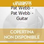 Pat Webb - Pat Webb - Guitar cd