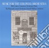 Wayland Consort Orchestra - Music For The Colonial Orchestra: 18th Century American Orchestral Music cd