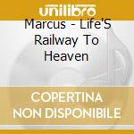 Marcus - Life'S Railway To Heaven cd