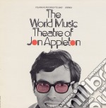 Jon Appleton - The World Music Theatre Of Jon Appleton