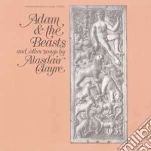 Alasdair Clayre - Adam And The Beasts cd musicale di Alasdair Clayre