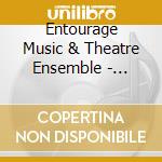 Entourage Music & Theatre Ensemble - Entourage