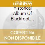 Historical Album Of Blackfoot Indian Music / Various (An) cd musicale di V/a