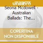 Seona Mcdowell - Australian Ballads: The Early Years