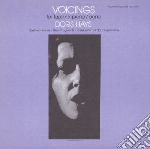 Doris Hays - Voicings For Tape/Soprano/Piano cd musicale di Sorrel Hays