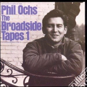 Phil Ochs - Broadside Tapes cd musicale di Phil Ochs